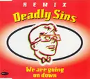 CD Single - Deadly Sins - We Are Going On Down (Remix)