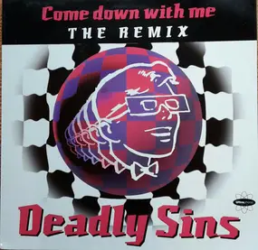 Deadly Sins - Come Down With Me (Remix)