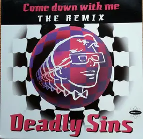 Deadly Sins - Come Down With Me (Remix)