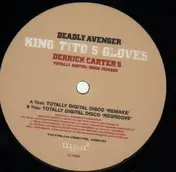Deadly Avenger - King Tito's Gloves / Derrick Carter's Totally Digital Disco Remake