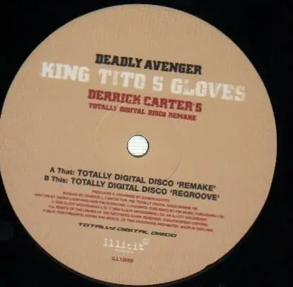Deadly Avenger - King Tito's Gloves / Derrick Carter's Totally Digital Disco Remake