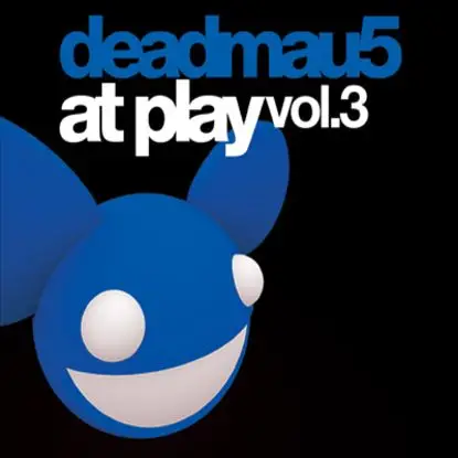 Deadmau5 - At Play Vol. 3