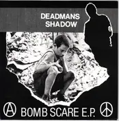 Dead Man's Shadow - Bomb Scare E.P.