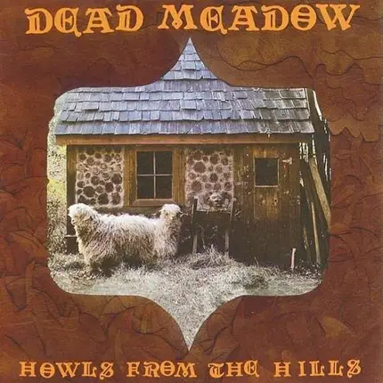 Dead Meadow - Howls from the Hills