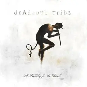 Dead Soul Tribe - A Lullaby for the Devil