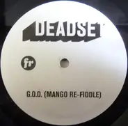 Deadset - G.O.D. (Mango Re-fiddle)