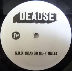 Deadset - G.O.D. (Mango Re-fiddle)