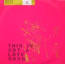 12'' - Deaf Nuts - This Is Not A Love Song