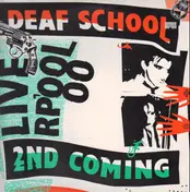 deaf school - 2nd Coming : Liverpool '88