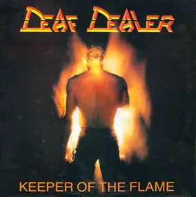 Deaf Dealer - Keeper of the Flame