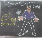 CD Single - Deafjeff Feat K'ron - ... And The Beat Goes On