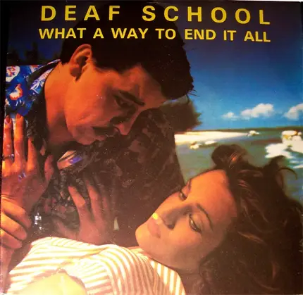Deaf School - What A Way To End It All