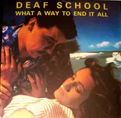 deaf school - What A Way To End It All