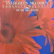 Deák Big Band - Örökszép Melódiák 2 (Evergreen Melodies 2)