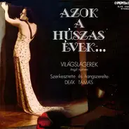 Deák Big Band - Azok A Húszas Évek... Világslágerek Angol Nyelven