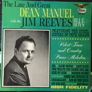 Dean Manuel With The Blue Boys Featuring The Steel Guitar Of Pete Drake - The Late And Great Dean Manuel
