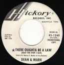 7inch Vinyl Single - Dean & Mark - There Oughta Be A Law (Bout The Stuff I Saw) / When I Stop Dreaming