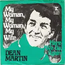 7inch Vinyl Single - Dean Martin With Jimmy Bowen Orchestra & Chorus - My Woman, My Woman, My Wife / Here We Go Again