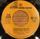 7inch Vinyl Single - Dean Martin - You Made Me Love You (I Didn't Want To Do It)