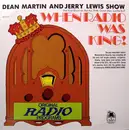 LP - Dean Martin And Jerry Lewis - When Radio Was King! (Dean Martin And Jerry Lewis Show)