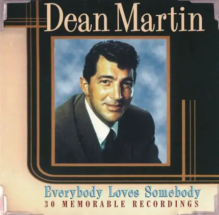 Dean Martin - Everybody Loves Somebody (30 Memorable Recordings)