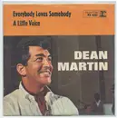 7inch Vinyl Single - Dean Martin - Everybody Loves Somebody / A Little Voice