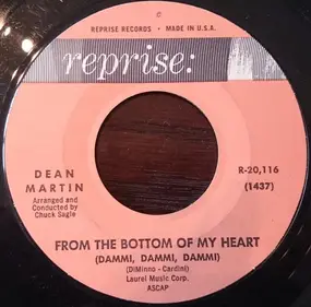 Dean Martin - From The Bottom Of My Heart (Dammi, Dammi, Dammi)