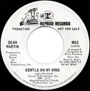 7inch Vinyl Single - Dean Martin - Gentle On My Mind / That's When I See The Blues