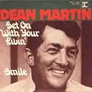7inch Vinyl Single - Dean Martin - Get On With Your Livin' / Smile