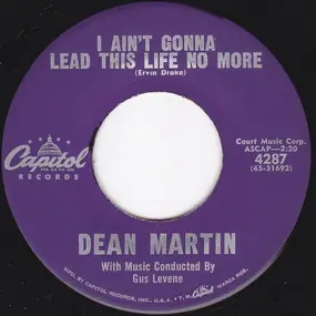 Dean Martin - I Ain't Gonna Lead This Life No More