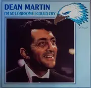 LP - Dean Martin - I'm So Lonesome I Could Cry