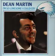 Dean Martin - I'm So Lonesome I Could Cry