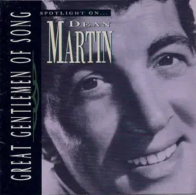 Dean Martin - Spotlight On... Dean Martin