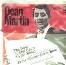 7inch Vinyl Single - Dean Martin - The Door Is Still Open To My Heart / Every Minute Every Hour