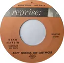 7inch Vinyl Single - Dean Martin - Ain't Gonna Try Anymore / Face In A Crowd