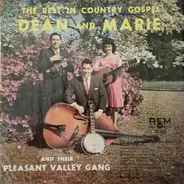 Dean And Marie And Their Pleasant Valley Gang - The Best In Country Gospel