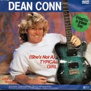 Dean Conn - (She's Not A) Typical Girl
