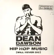 Dean Dawson - Hip Hop Music (Will Never Die)