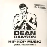 12'' - Dean Dawson - Hip Hop Music (Will Never Die)