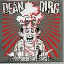 10'' - Dean Dirg - Three Successive Blasts