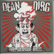 10'' - Dean Dirg - Three Successive Blasts