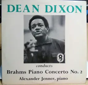 Dean Dixon - Dean Dixon Conducts Brahms Piano Concerto No. 2