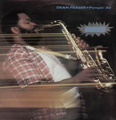 Dean Fraser - Pumpin' Air