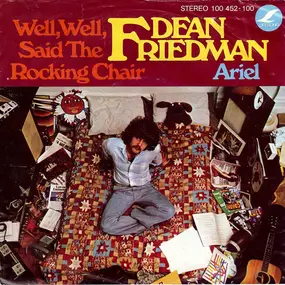 Dean Friedman - Well, Well, Said The Rocking Chair / Ariel
