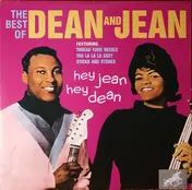 Dean & Jean - Hey Jean, Hey Dean - The Best Of Dean & Jean