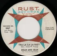 Dean & Jean - Tra La La La Suzy
