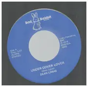 7inch Vinyl Single - Dean Lobas - Under Cover Lover