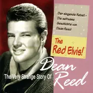 Dean Reed - The Red Elvis! -The Very Strange Story Of