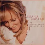 CD - Deana Carter - The Deana Carter Collection