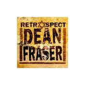 Dean Fraser - RETROSPECT